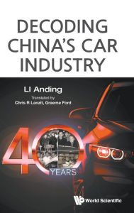 Title: Decoding China's Car Industry: 40 Years, Author: Anding Li