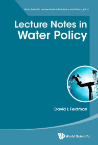 Title: LECTURE NOTES IN WATER POLICY, Author: David L Feldman