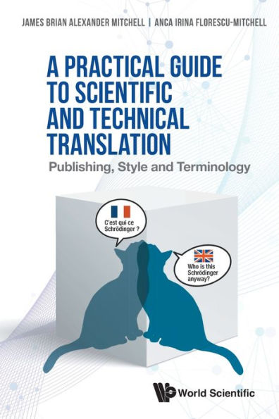 Practical Guide To Scientific And Technical Translation, A: Publishing, Style Terminology