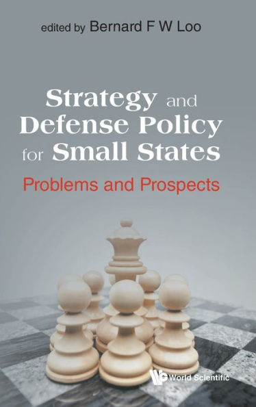 Strategy And Defense Policy For Small States: Problems Prospects