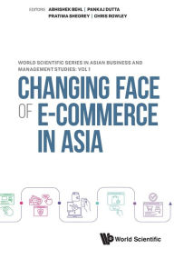 Title: CHANGING FACE OF E-COMMERCE IN ASIA, Author: Abhishek Behl