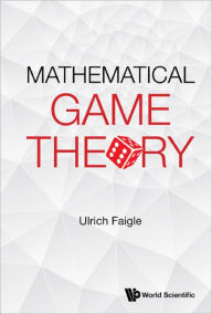 Title: MATHEMATICAL GAME THEORY, Author: Ulrich Faigle