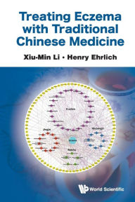 Title: Treating Eczema With Traditional Chinese Medicine, Author: Xiu-min Li