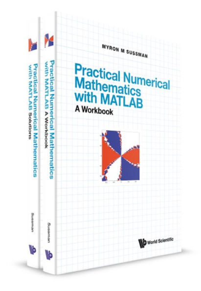 PRACT NUMER MATH MATLAB (WBK+SOL): A Workbook and Solutions