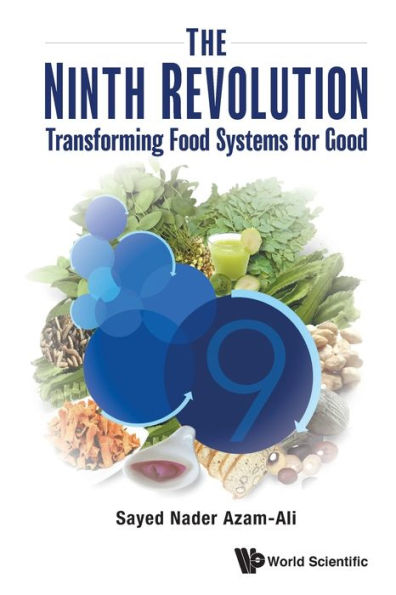 Ninth Revolution, The: Transforming Food Systems For Good