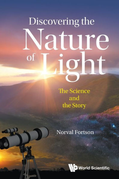 Discovering The Nature Of Light: Science And Story