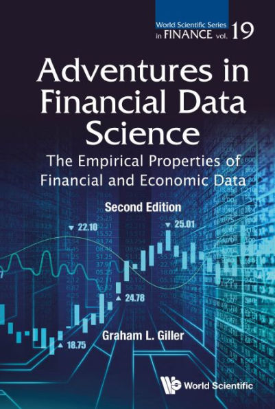 Adventures In Financial Data Science: The Empirical Properties Of Financial And Economic Data (Second Edition)