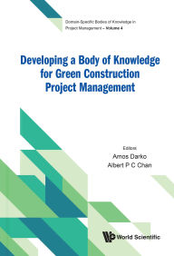Title: DEVELOPING BODY KNOWLEDGE GREEN CONSTRUCT PROJECT MANAGEMENT, Author: Amos Darko