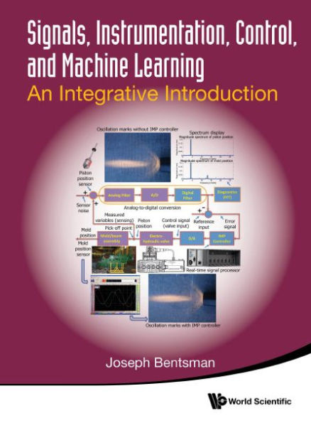 Signals, Instrumentation, Control, And Machine Learning: An Integrative Introduction