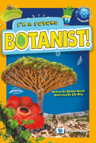 Title: I'm A Future Botanist!, Author: Manisha Nayak