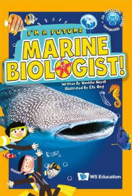 Title: I'm A Future Marine Biologist!, Author: Manisha Nayak