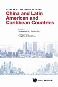 Title: HISTORY RELATION BETWEEN CHN & LATIN AMERICA & CARIBBEAN .., Author: Shuangrong He