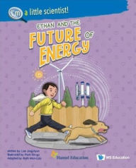 Title: Ethan And The Future Of Energy, Author: Jong-hyun Lee