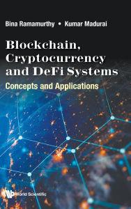 Title: Blockchain, Cryptocurrency And Defi Systems: Concepts And Applications, Author: Bina Ramamurthy
