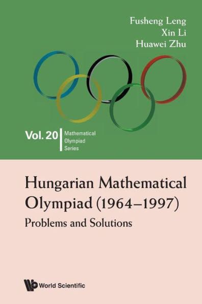 Hungarian Mathematical Olympiad (1964-1997): Problems And Solutions