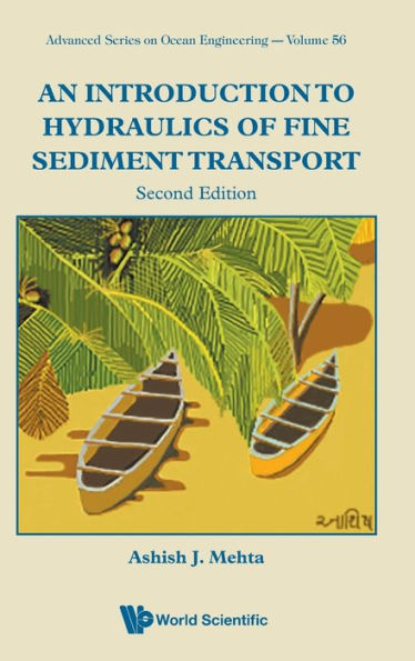 Introduction To Hydraulics Of Fine Sediment Transport, An (Second Edition)