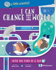 Title: I Can Change The World... With The Turn Of A Tap, Author: Ronald Wai Hong Chan