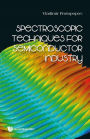 SPECTROSCOPIC TECHNIQUES FOR SEMICONDUCTOR INDUSTRY