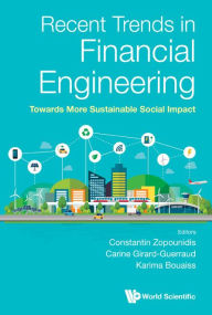 Title: Recent Trends In Financial Engineering: Towards More Sustainable Social Impact, Author: Constantin Zopounidis