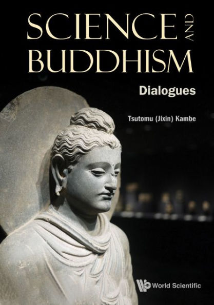 Science And Buddhism: Dialogues