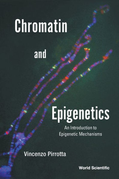 Chromatin And Epigenetics: An Introduction To Epigenetic Mechanisms