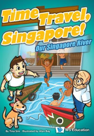 Title: Our Singapore River, Author: Tina Sim