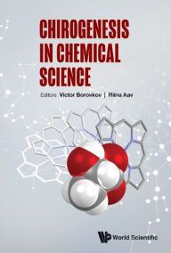 Title: Chirogenesis In Chemical Science, Author: Victor Borovkov