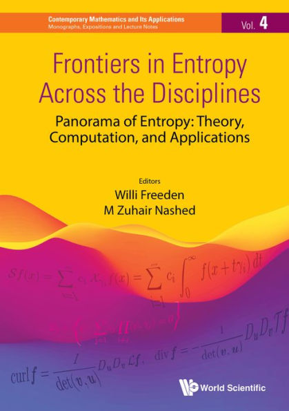 FRONTIERS IN ENTROPY ACROSS THE DISCIPLINES: Panorama of Entropy: Theory, Computation, and Applications
