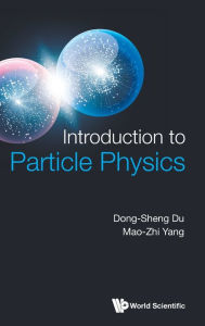 Book for download Introduction To Particle Physics by Dong-sheng Du, Mao-zhi Yang RTF 9789811259456 (English Edition)