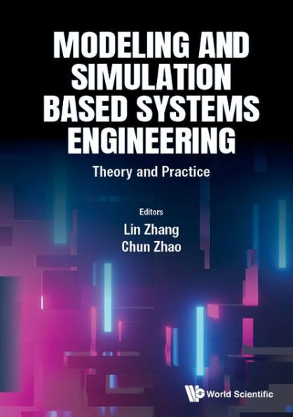 Modeling And Simulation Based Systems Engineering: Theory And Practice