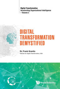 Title: DIGITAL TRANSFORMATION DEMYSTIFIED, Author: Frank Granito