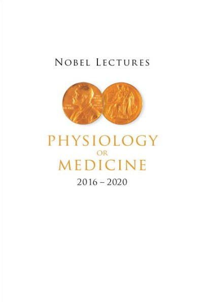 Nobel Lectures In Physiology Or Medicine (2016-2020)