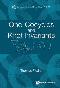 Title: ONE-COCYCLES AND KNOT INVARIANTS, Author: Thomas Fiedler