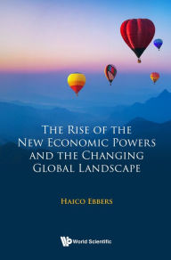 Title: RISE OF THE NEW ECO POWERS & THE CHANGING GLOBAL LANDSCAPE, Author: Haico Ebbers