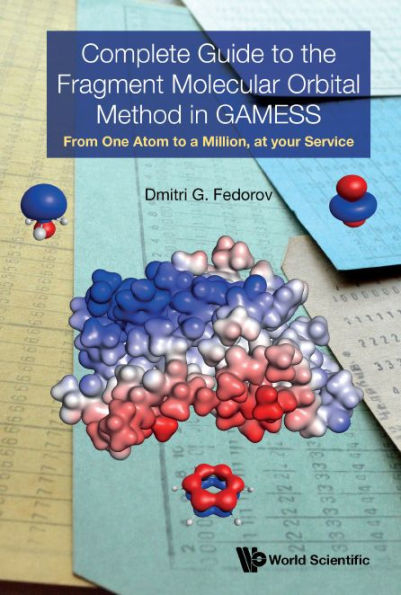 Complete Guide To The Fragment Molecular Orbital Method In Gamess: From One Atom To A Million, At Your Service