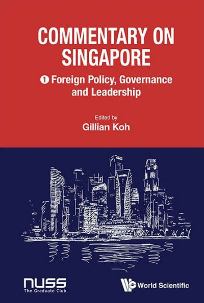 Commentary On Singapore: Foreign Policy, Governance And Leadership