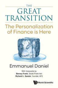 English text book free download Great Transition, The: The Personalization Of Finance Is Here DJVU (English literature) by Emmanuel Daniel, Emmanuel Daniel 9789811265624