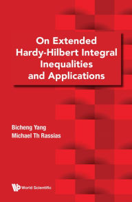 Title: ON EXTENDED HARDY-HILBERT INTEGRAL INEQUALITIES & APPLICATIO, Author: Bicheng Yang