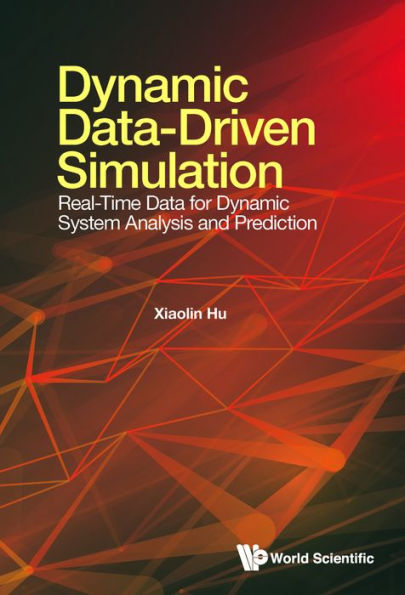 DYNAMIC DATA-DRIVEN SIMULATION: Real-Time Data for Dynamic System Analysis and Prediction