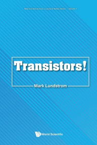 Title: Transistors!, Author: Mark S Lundstrom