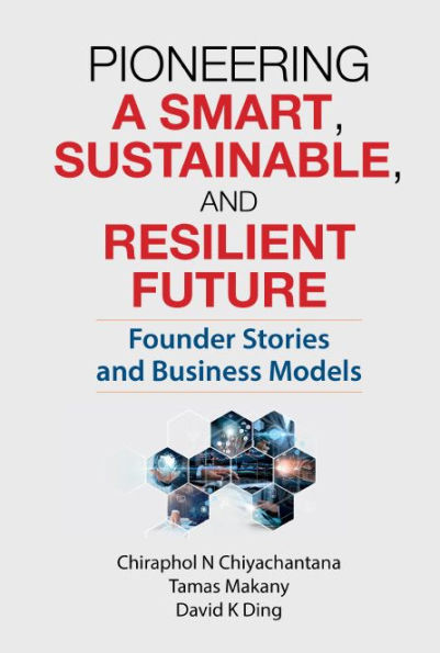 Pioneering A Smart, Sustainable, And Resilient Future: Founder Stories Business Models