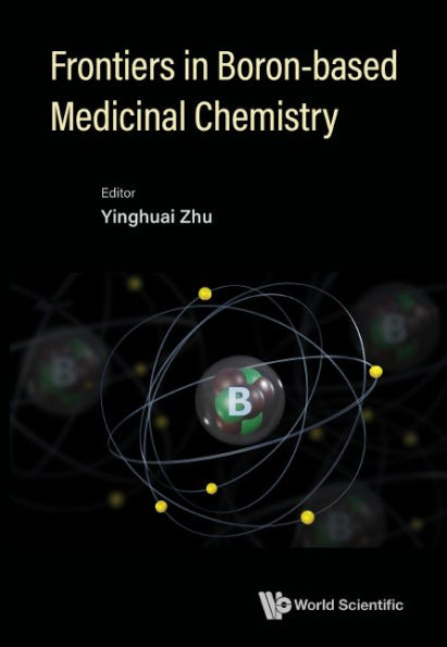 Frontiers Boron-based Medicinal Chemistry