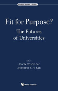 Title: FIT FOR PURPOSE?: THE FUTURES OF UNIVERSITIES: The Futures of Universities, Author: Jan Wouter Vasbinder