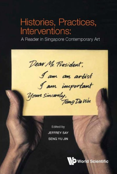 Histories, Practices, Interventions: A Reader Singapore Contemporary Art