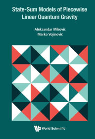 Title: STATE-SUM MODELS OF PIECEWISE LINEAR QUANTUM GRAVITY, Author: Aleksandar Mikovic