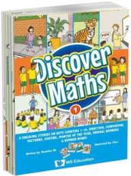 Title: Discover Maths 1: 8 Engaging Stories On Rote Counting 1-10, Direction, Comparison, Patterns, Sorting, Months Of The Year, Ordinal Numbers & Number Bonds, Author: Brandon Oh