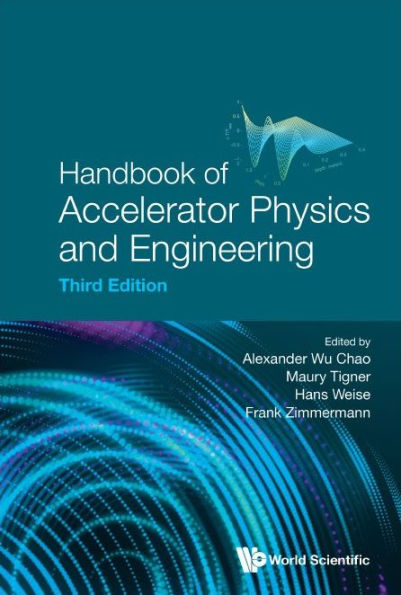 Handbook Of Accelerator Physics And Engineering (Third Edition)