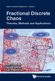 Title: Fractional Discrete Chaos: Theories, Methods And Applications, Author: Adel Ouannas