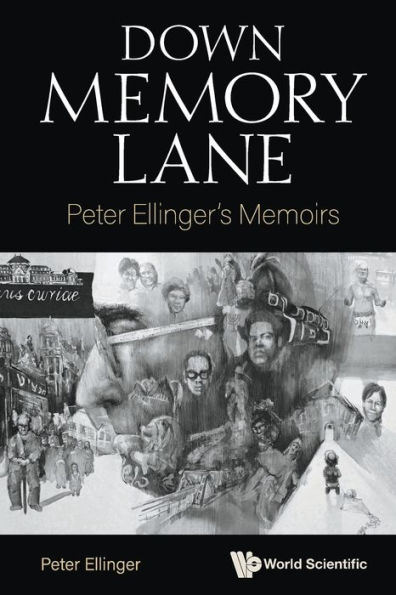 Down Memory Lane: Peter Ellinger's Memoirs