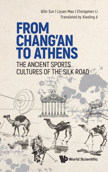 From Chang'an To Athens: The Ancient Sports Cultures Of Silk Road